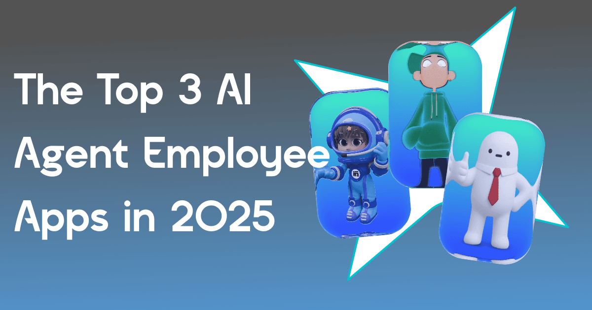 The Top 3 AI Agent Employee Apps in 2025